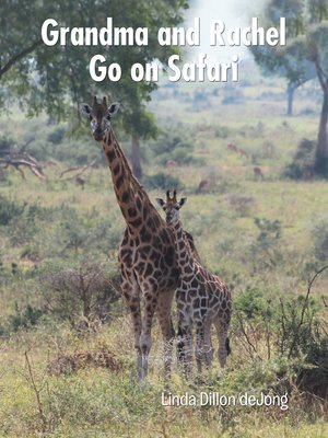 cover image of Grandma and Rachel Go on Safari